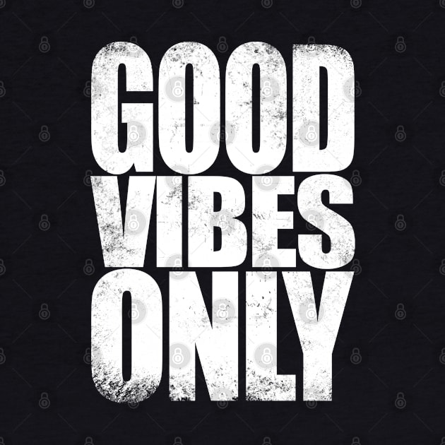 Good Vibes Only - WHITE by stateements